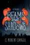 [Dreams & Shadows 01] • Dreams and Shadows